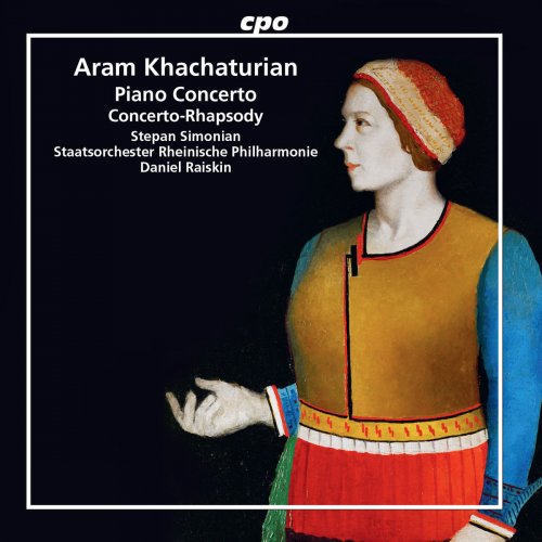 Stepan Simonian - Khachaturian: Piano Concerto in D-Flat Major & Concerto-Rhapsody for Piano and Orchestra (2018)