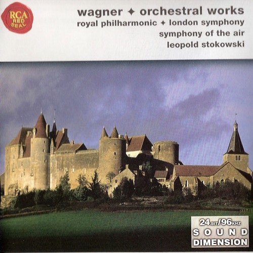 Royal Philharmonic Orchestra, London Symphony Orchestra, Leopold Stokowski – Wagner: Orchestral Works (2004)