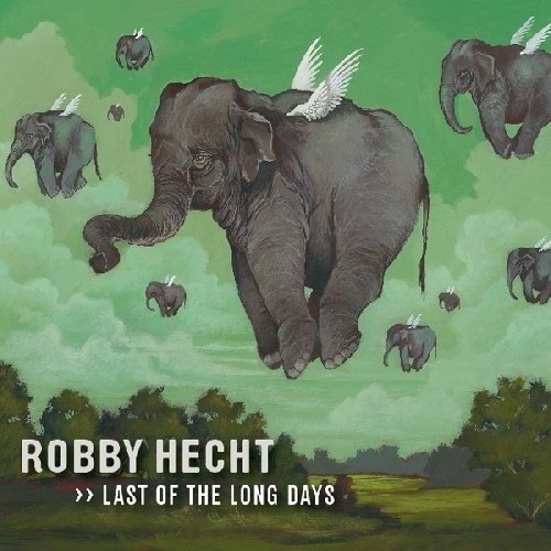 Robby Hecht - Last of the Long Days (2011)