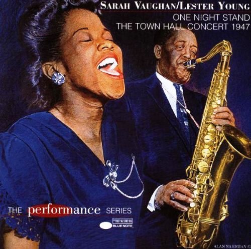 Sarah Vaughan & Lester Young - One Night Stand: The Town Hall Concert (1947)