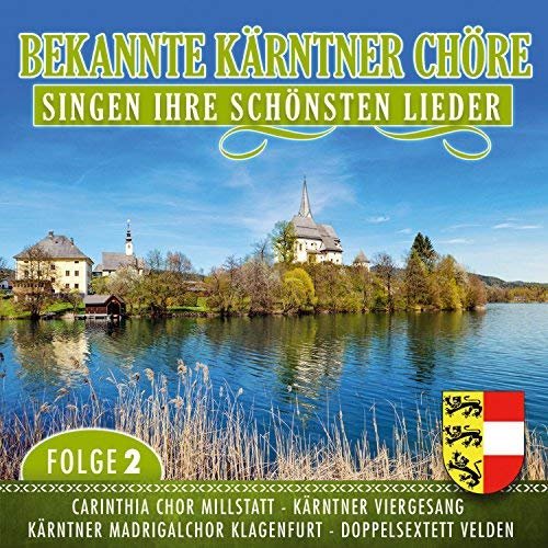 VA - Beliebte Kärntner Chöre singen ihre schönsten Lieder - Folge 2 (2018)