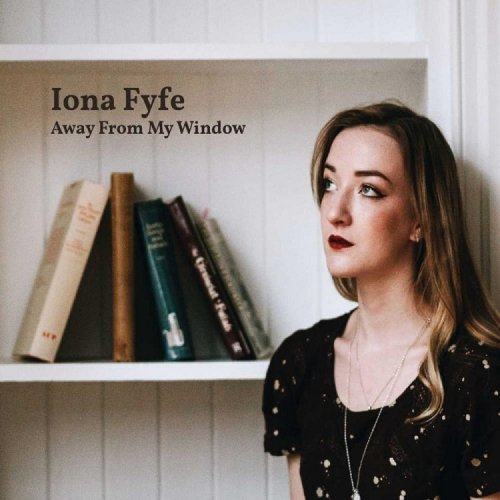 Iona Fyfe - Away From My Window (2018)