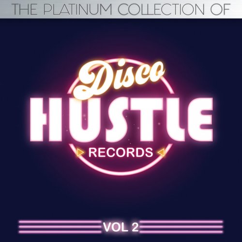 VA - The Platinum Collections of Disco Hustle, Vol. 2 (2018)