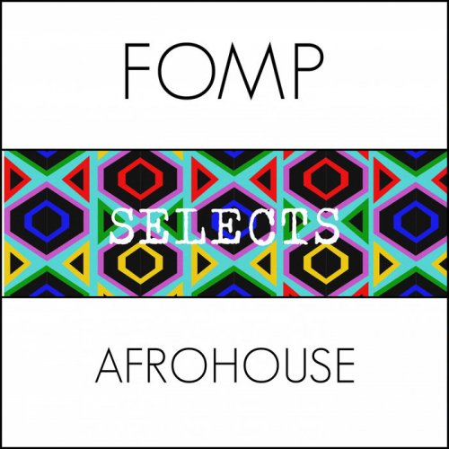 VA - FOMP Selects Afro House (2018)