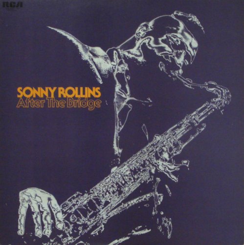 Sonny Rollins - After the Bridge (1994)