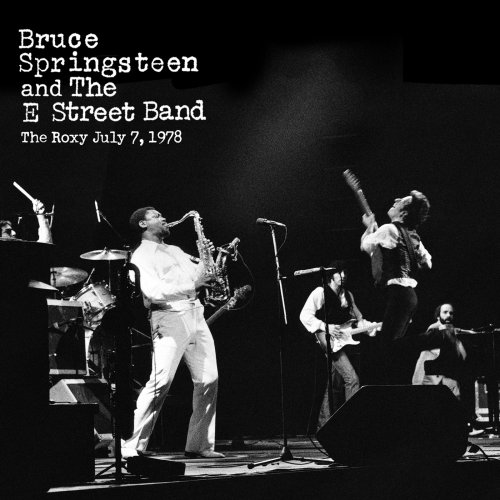 Bruce Springsteen & The E Street Band - The Roxy, West Hollywood, CA, July 07, 1978 (2018) [Hi-Res]