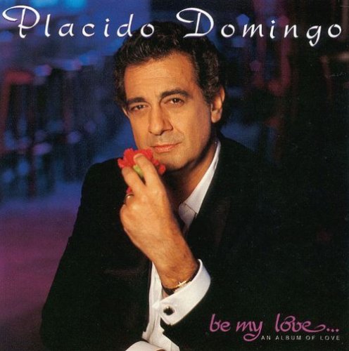 Placido Domingo - Be My Love (1991)
