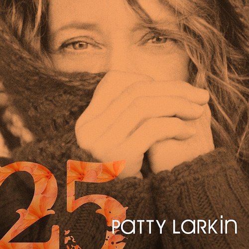 Patty Larkin - 25 (2010)