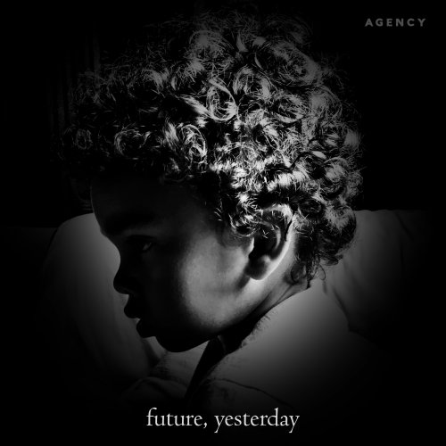 Agency - Future Yesterday (2018)