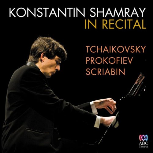 Konstantin Shamray - Konstantin Shamray In Recital (2018) [Hi-Res]