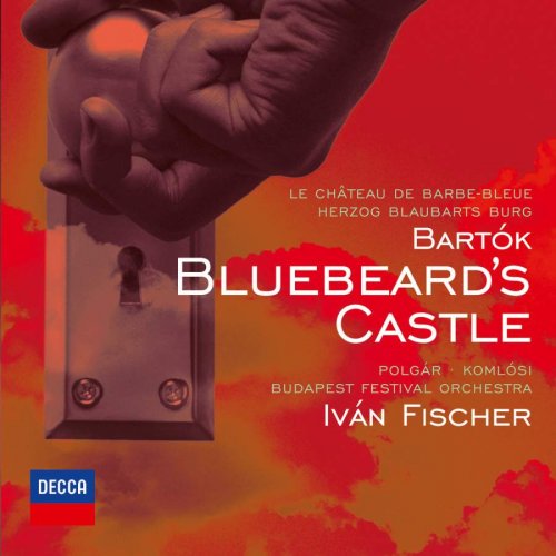 Budapest Festival Orchestra & Iván Fischer - Bartok: Bluebeard's Castle (2003) [Hi-Res]