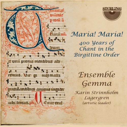 Ensemble Gemma & Karin Strinnholm Lagergren - Maria! Maria! 400 Years of Chant in the Birgittine Order (2018)