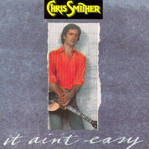 Chris Smither - It Ain't Easy (1989) CDRip