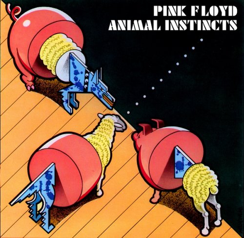 Pink Floyd - Animal Instincts (1977) [Bootleg]