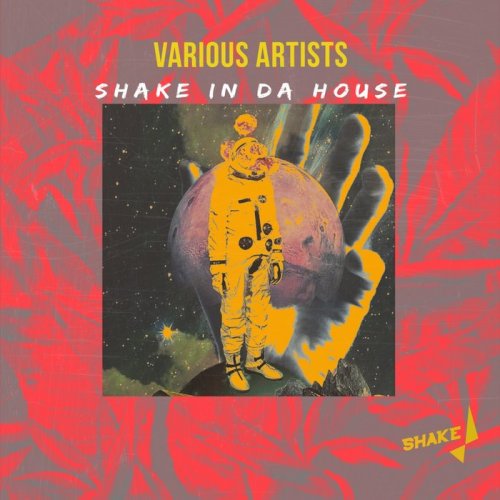 VA - Shake In Da House (2018)