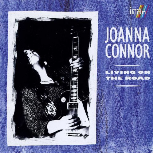 Joanna Connor - Living on the Road (1993)