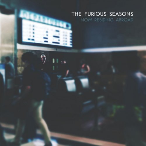 The Furious Seasons - Now Residing Abroad (2018)