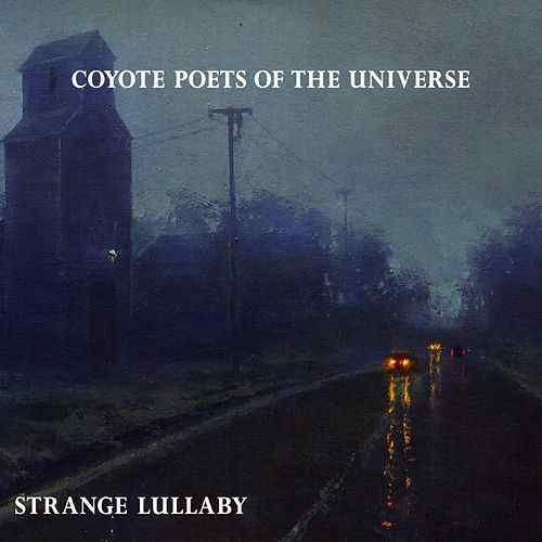 Coyote Poets of the Universe - Strange Lullaby (2018)