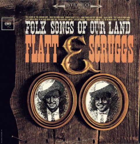 Flatt & Scruggs - Folk Songs Of Our Land (1962/2009)