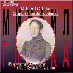 Victor Ryabchikov - Mikhail Glinka: Complete Piano Music, Vol. 1,2,3  (1998-1999)