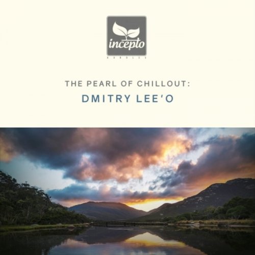 Dmitry Lee'O - The Pearl Of Chillout Vol 2 (2018)