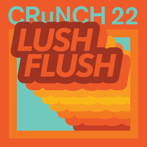 CRuNCH 22 - Lush Flush (2018) [Hi-Res]