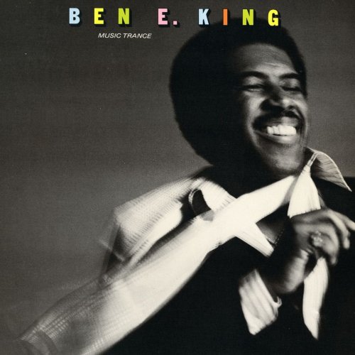Ben E. King - Music Trance (1980/2005)