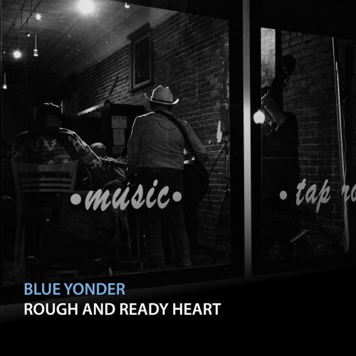 Blue Yonder - Rough and Ready Heart (2018)