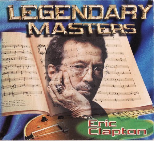 Eric Clapton - Legendary Masters (2001)
