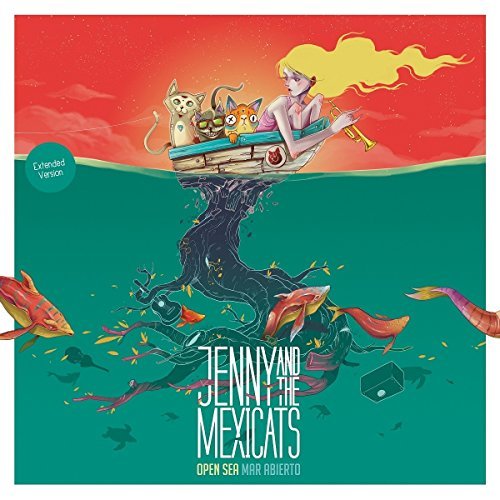 Jenny And The Mexicats - Open Sea Mar / Abierto (2017)