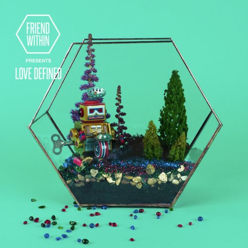 Friend Within - Friend Within Presents: Love Defined (2018)