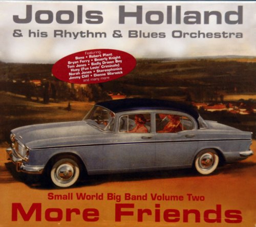 Jools Holland & his Rhythm & Blues Orchestra - Small World Big band Volume Two: More Friends (2002) Lossless