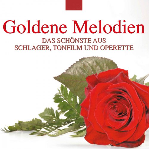 VA - Goldene Melodien: Das Schönste aus Schlager, Tonfilm und Operette (2018)