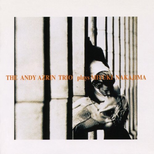 The Andy Azrin Trio - plays Miyuki Nakajima (1999)