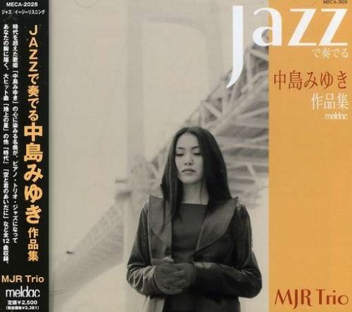 MJT MJR Trio - JAZZ de Kanaderu Nakajima Miyuki Sakuhin-shuu (2004)