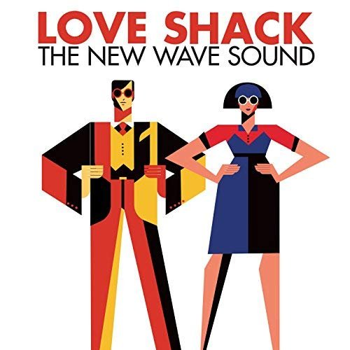 VA - Love Shack: The New Wave Sound (2018)