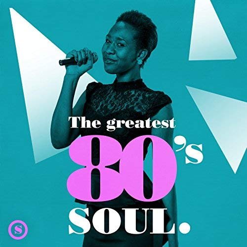 VA - The Greatest 80's Soul (2018)