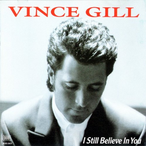 Vince Gill - I Still Believe In You (1992)