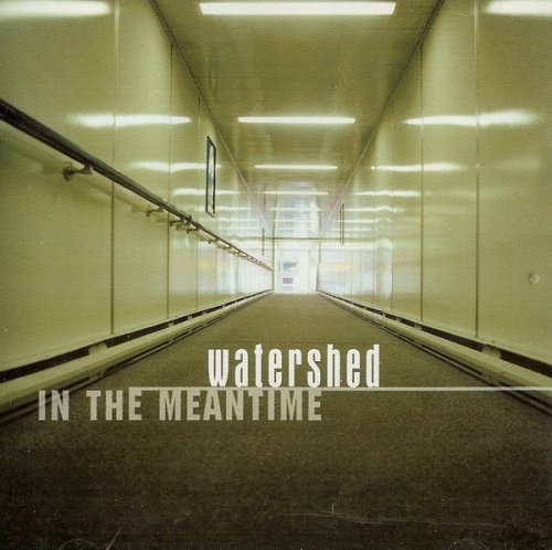 Watershed - In the Meantime (2002)