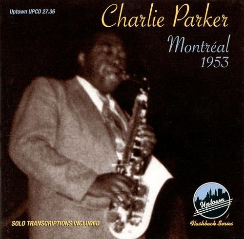Charlie Parker - Montreal 1953 (1995)