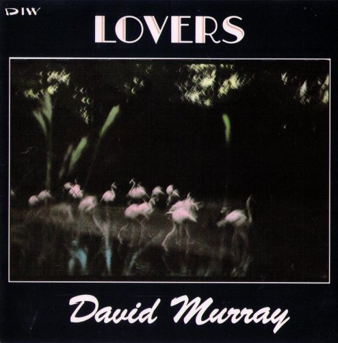 David Murray - Lovers (1988) FLAC