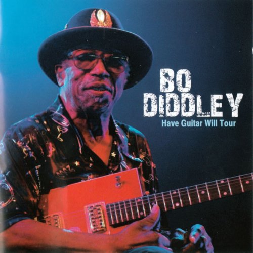 Bo Diddley - Have Guitar Will Tour (2009)