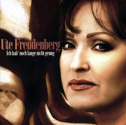 Ute Freudenberg - Ich hab noch lange nicht genug (2002)