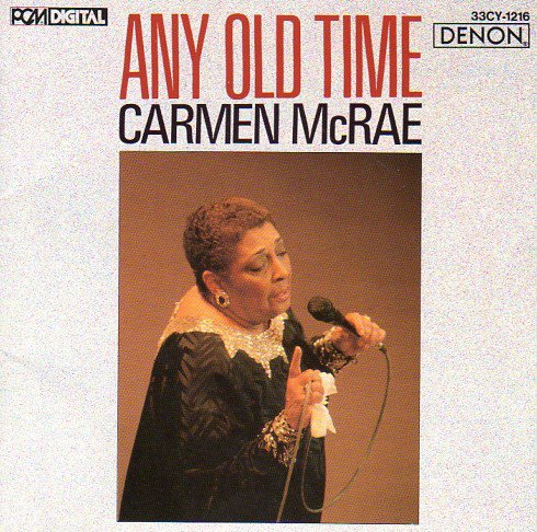 Carmen McRae - Any Old Time (Japan, 1986)