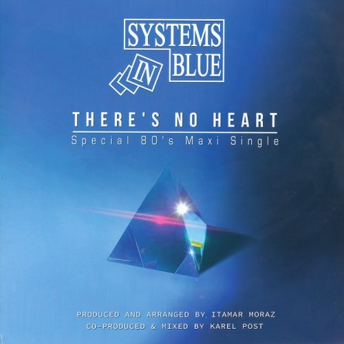 Systems In Blue - There's No Heart (Special 80's version) [12"] (2018)