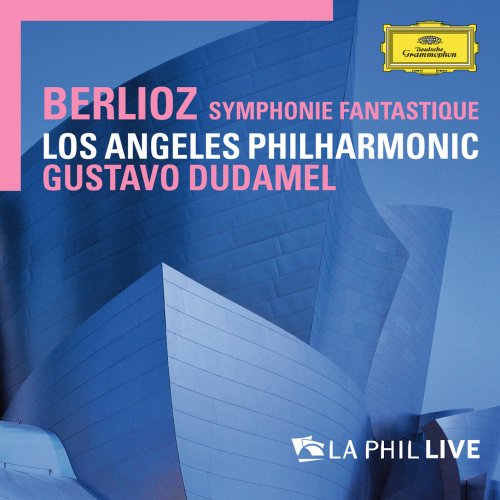 Gustavo Dudamel - Berlioz: Symphonie Fantastique (2014) [Hi-Res]