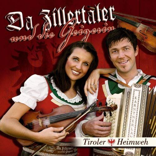 Da Zillertaler und die Geigerin - Tiroler Heimweh (2008)