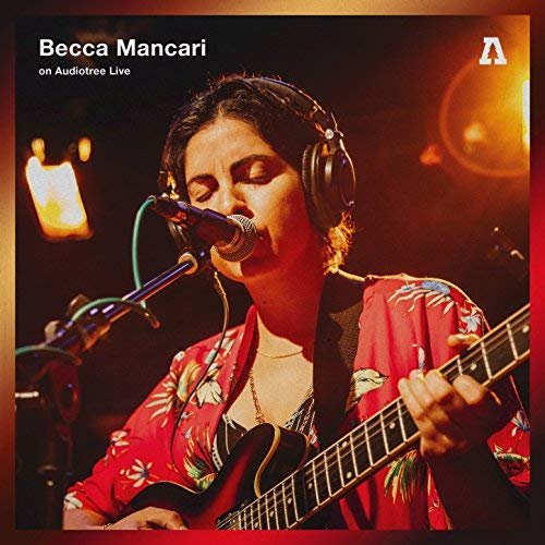 Becca Mancari - Becca Mancari on Audiotree Live (2018)
