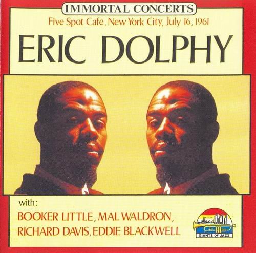 Eric Dolphy - Five Spot Cafe New York City July 16, 1961 (1990)