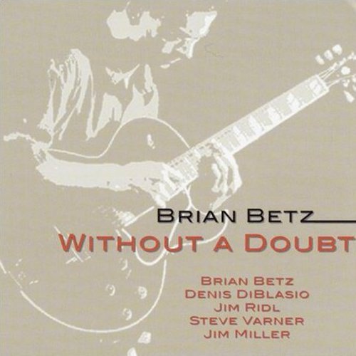 Brian Betz - Without a Doubt (2002)